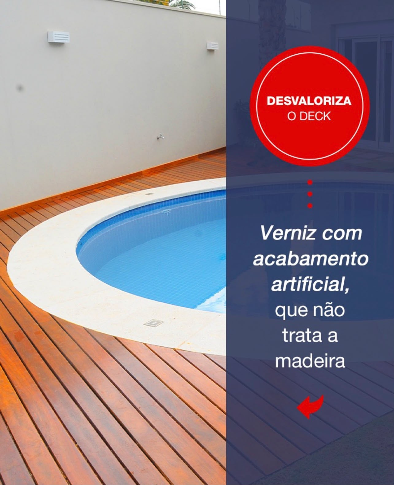 Deck com verniz de acabamento artificial que não trata a madeira